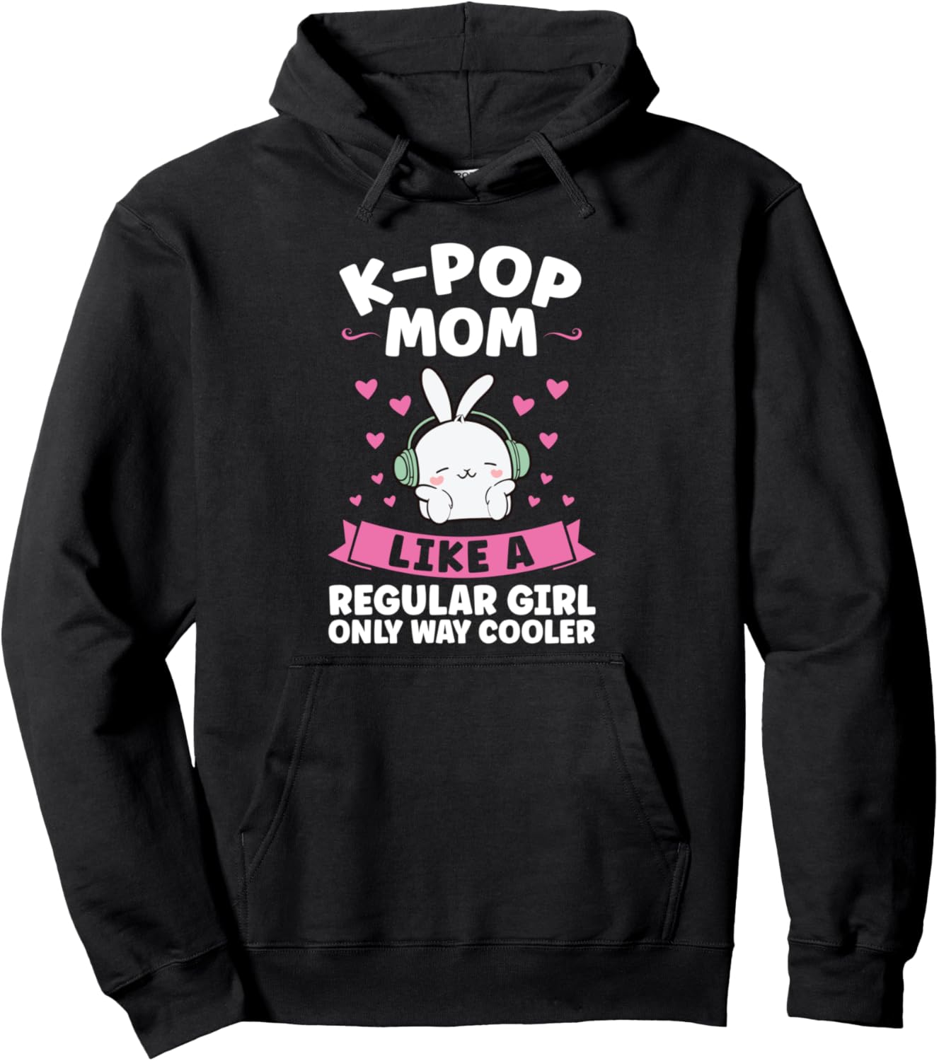 

K-Pop Mom - единственная крутая толстовка K-pop девушки, которая выглядит как обычная мама, черная K-Pop Lover & K-Pop Merch Gift