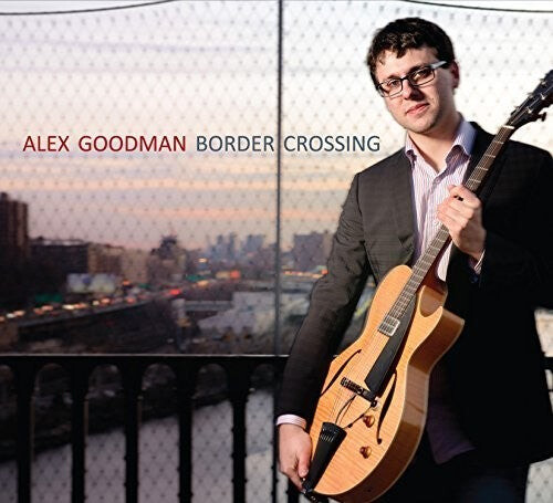 

CD диск Goodman, Alex: Border Crossing