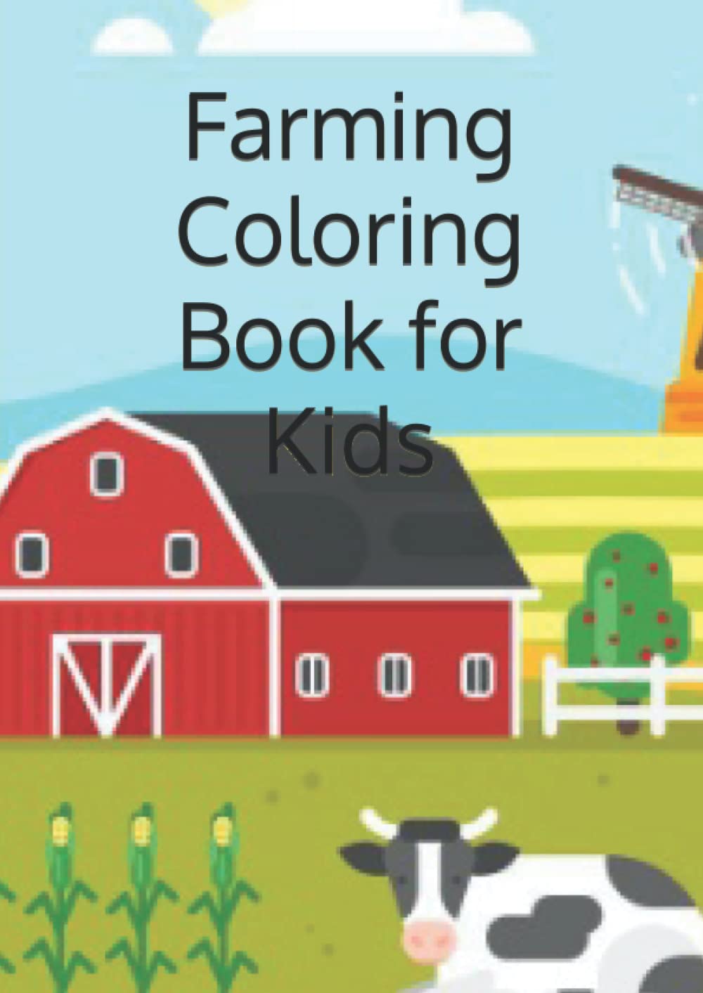 

Farming Coloring Book for Kids: Activity Book for Kids, 106 Coloring Pages, Children Coloring Book (Independently published)