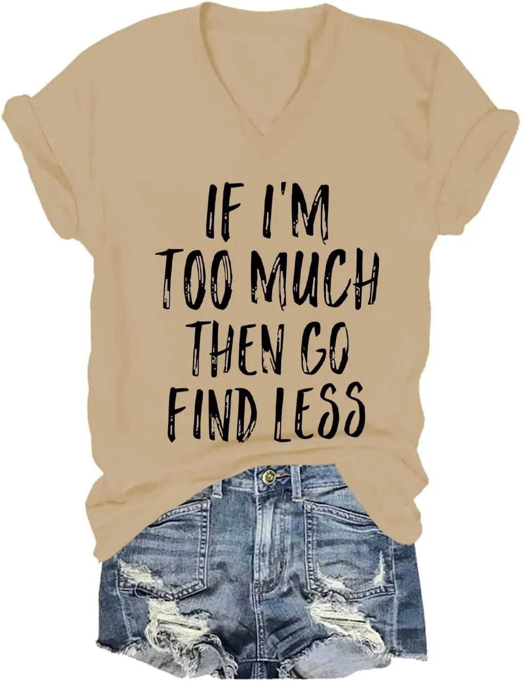 

Футболка If I'm Too Much Go Find Less SOQROMS