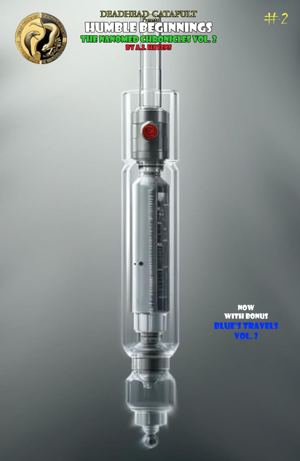 

Deadhead Catapult presents: Humble Beginnings: The Nanomed Chronicles Vol. 2 (Independently published)