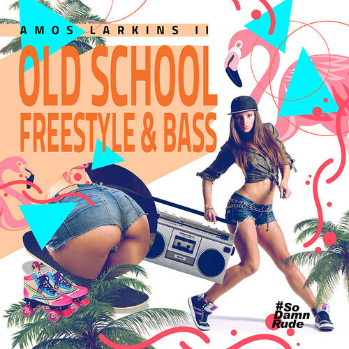 

CD диск Larkins II, Amos: Old School Freestyle & Bass