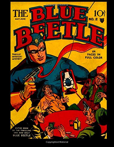 

The Blue Beetle #2: Golden Age Superhero (CreateSpace Independent Publishing Platform)