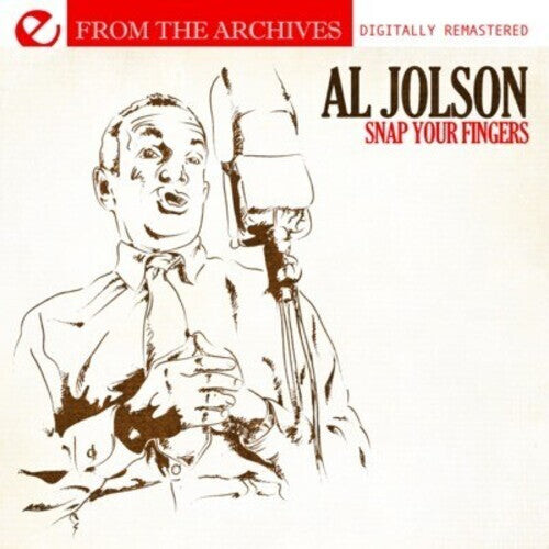 

CD диск Jolson, Al: Snap Your Fingers - from the Archives