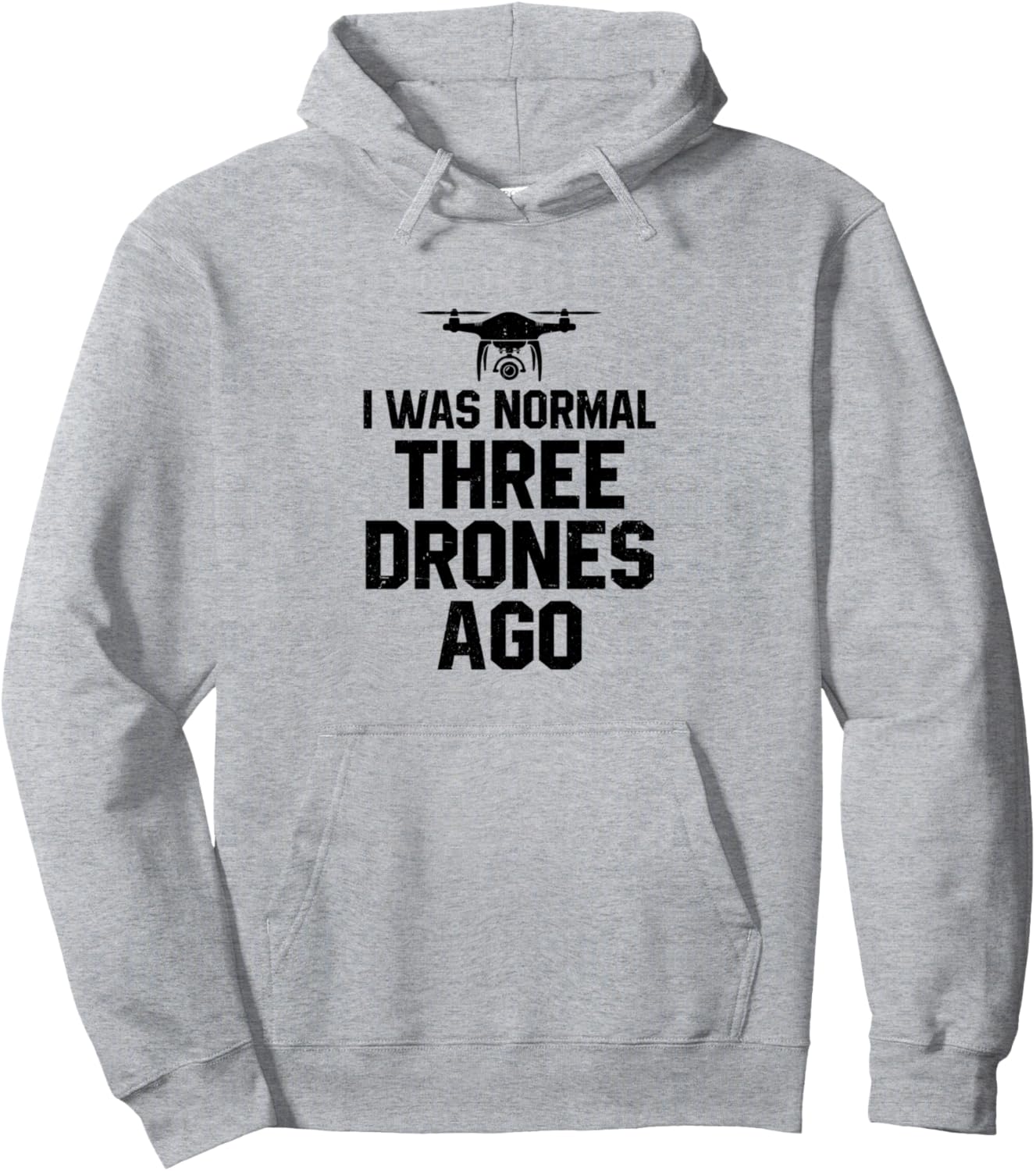 

Я был нормальным три дрона назад. Пилот квадрокоптера. Летающая толстовка на радиоуправлении Drone Pilot Gift Idea Quadcopter Rc Drone, серый