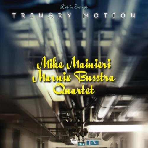 

CD диск Mainieri, Mike / Busstra, Marnix: Trinary Motion/Live In Europe