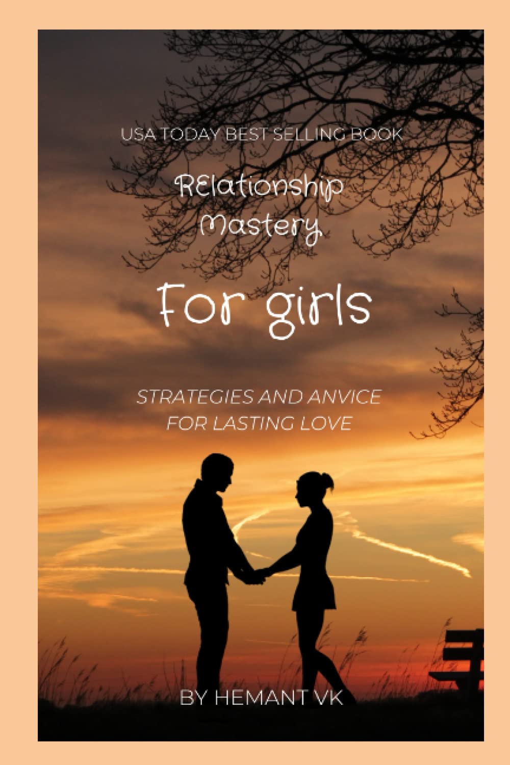 

Relationship Mastery for Girls: Strategies and Advice for Lasting Love (Independently published)