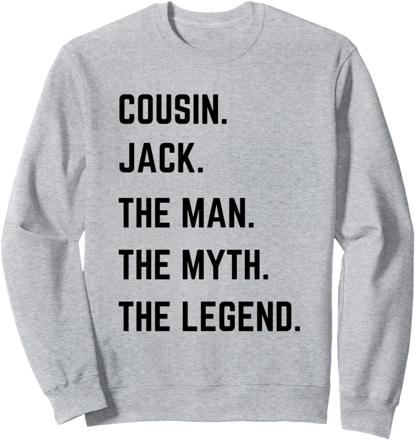 

Толстовка «Кузен Джек - легендарный человек» ко Дню отца Cousin The Man The Myth The Legend Mens Gifts, серый