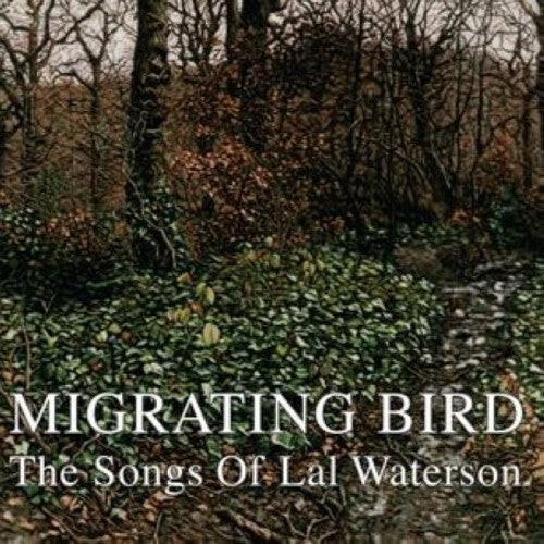 

CD диск Migrating Bird: The Songs of Lal Waterson / Variou: Migrating Bird: The Songs Of Lal Waterson