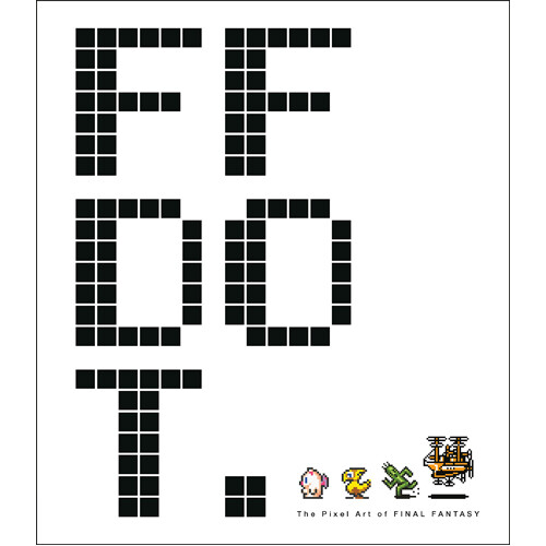 

Книга Ff Dot: The Pixel Art Of Final Fantasy