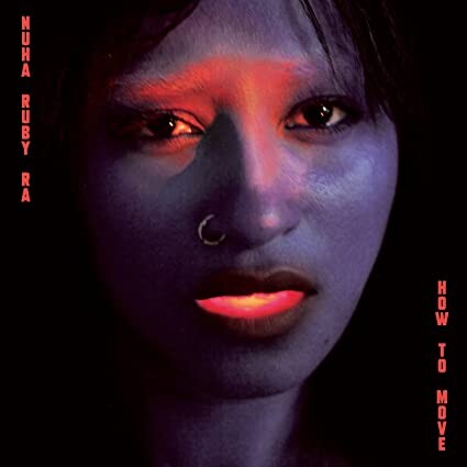 

Сингл 12" Ra, Nuha Ruby: How To Move [Transparent Red Colored Vinyl]