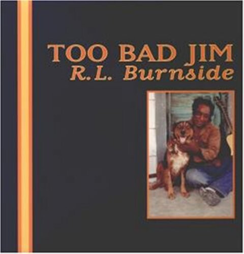 

Виниловая пластинка Burnside, R.L.: Too Bad Jim