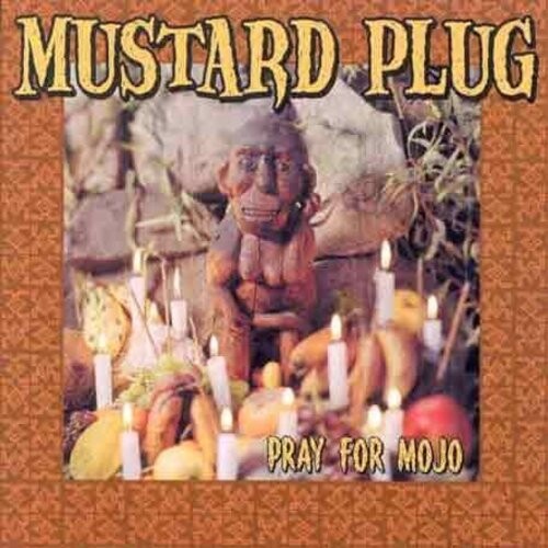 

CD диск Mustard Plug: Pray for Mojo