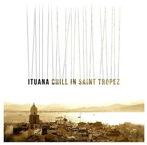 

Виниловая пластинка Ituana: Chill In St Tropez