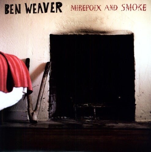 

Виниловая пластинка Weaver, Ben - Mirepoix & Smoke