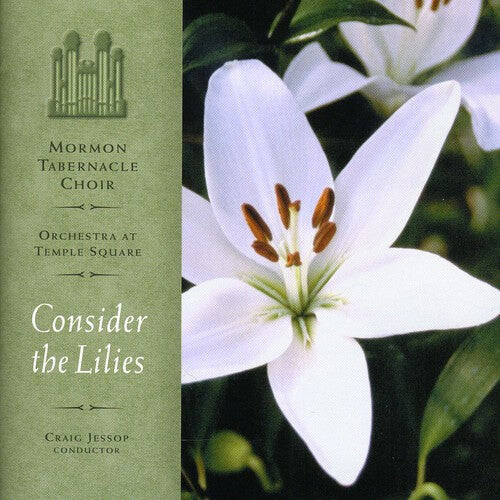 

CD диск Mormon Tabernacle Choir: Consider the Lilies