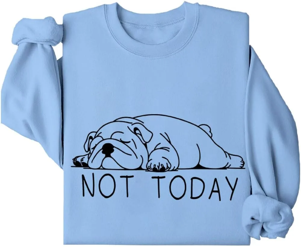 

Толстовка с английским бульдогом Not Today Bulldog Relliot