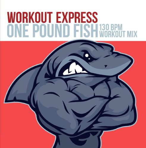 

CD диск Workout Express: One Pound Fish (130 BPM Workout Mix)