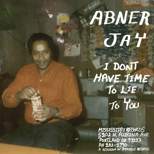 

Виниловая пластинка Jay, Abner: I Don't Have Time To Lie To You