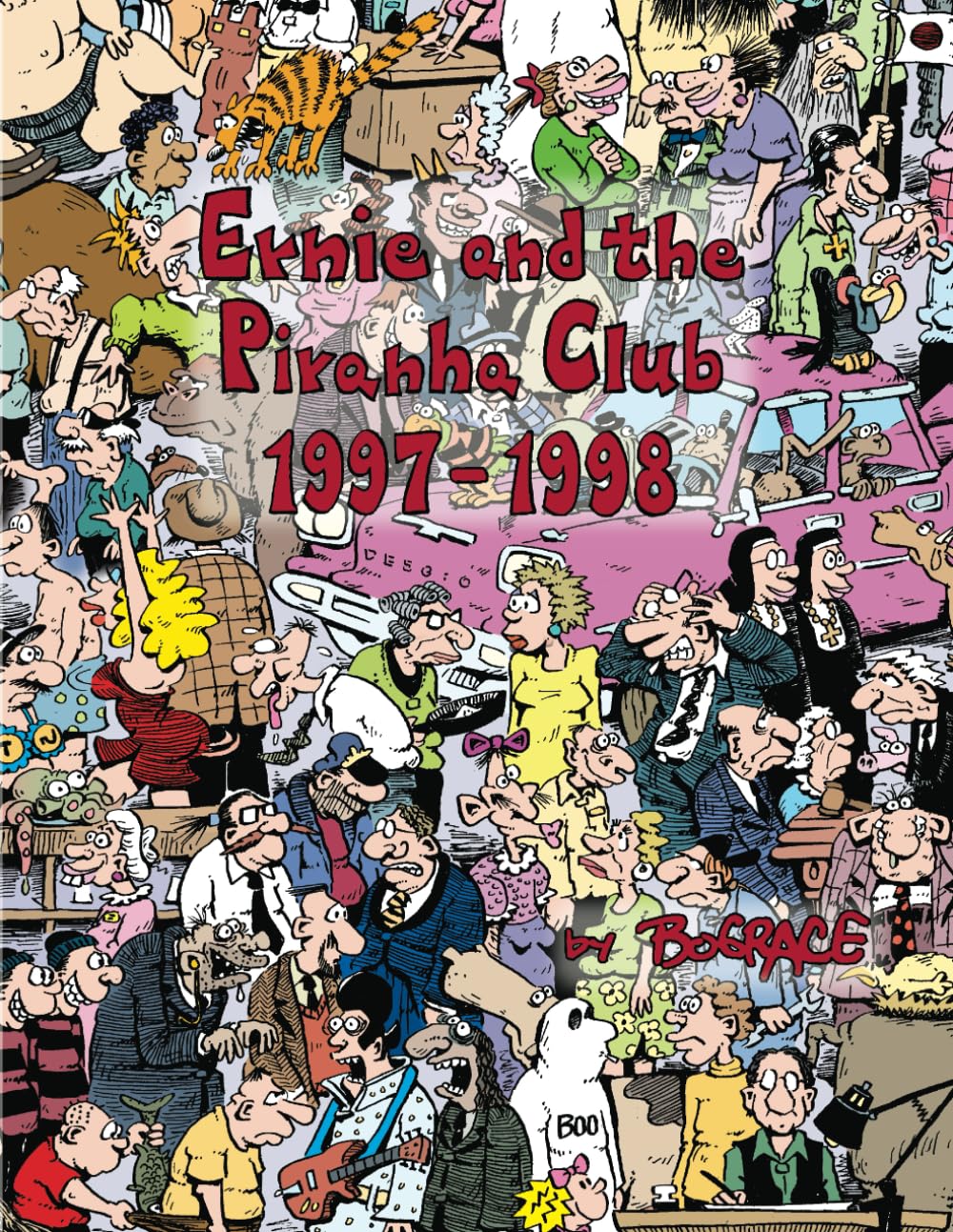 

Ernie and the Piranha Club 1997-1998 (Independently published)