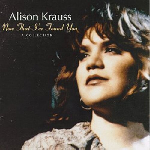

CD диск Krauss, Alison: Now That I've Found You: Collection