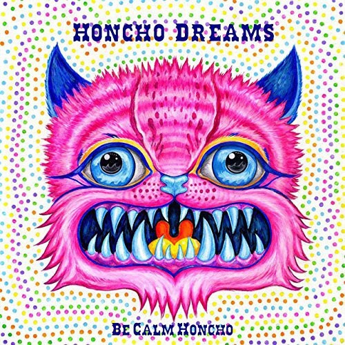 

CD диск Be Calm Honcho: Honcho Dreams