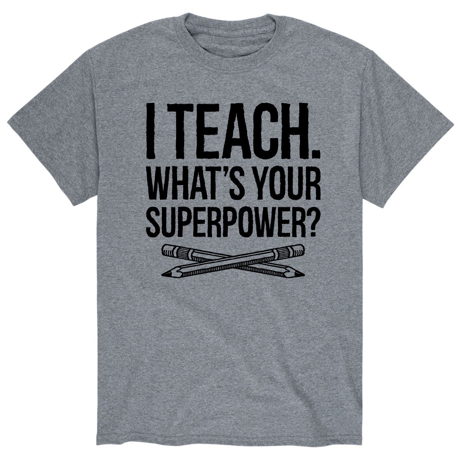 

Мужская футболка I Teach What What Your Superpower Tee Licensed Character