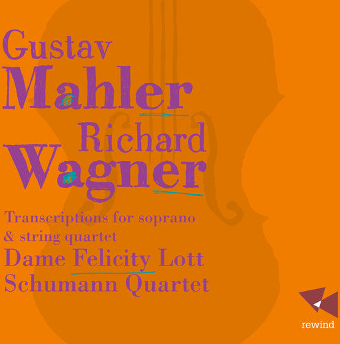 

CD диск Mahler / Wagner: Transcriptions for Soprano & String Quartet