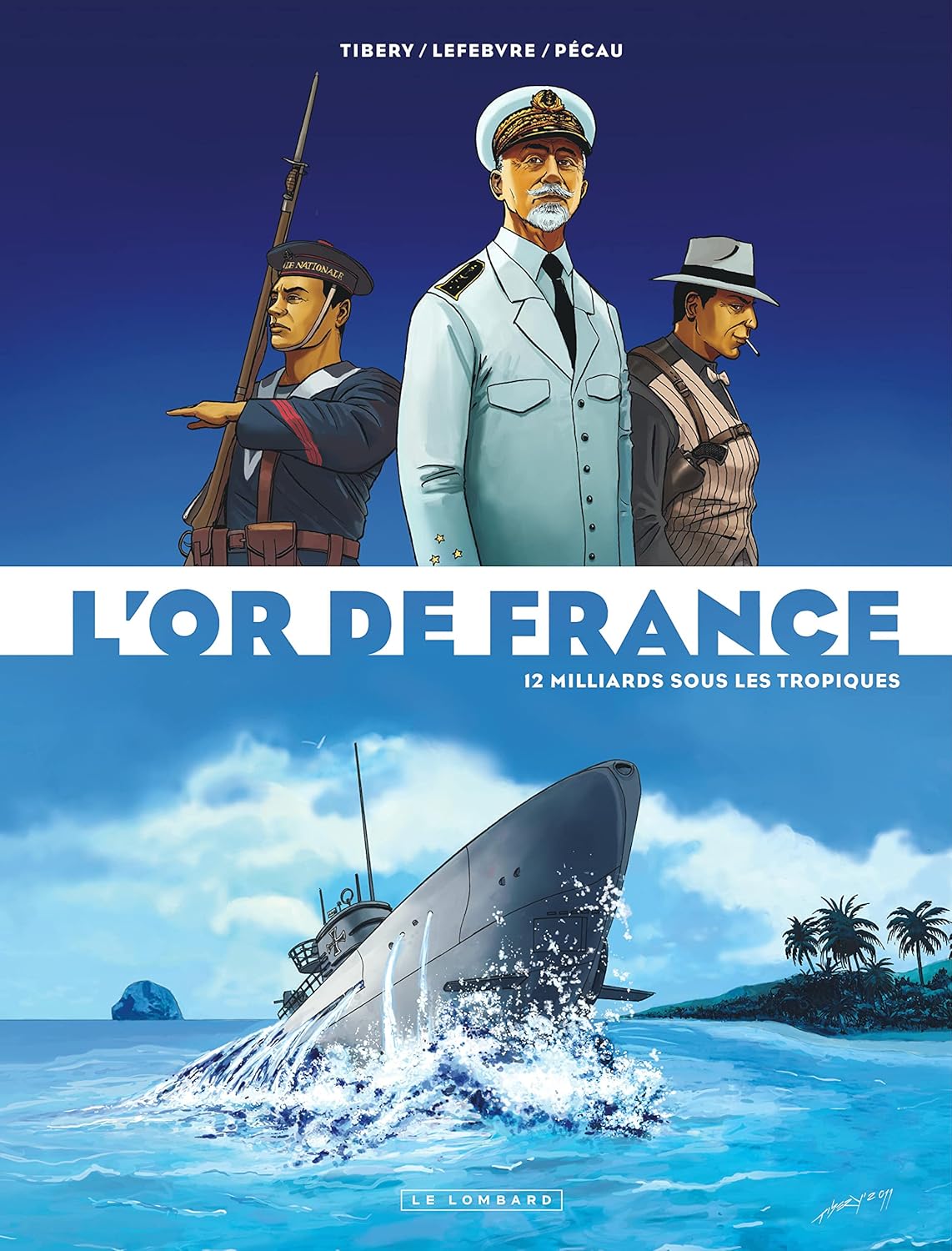 

L'Or de France - Tome 2 - 12 milliards sous les tropiques (LOMBARD)