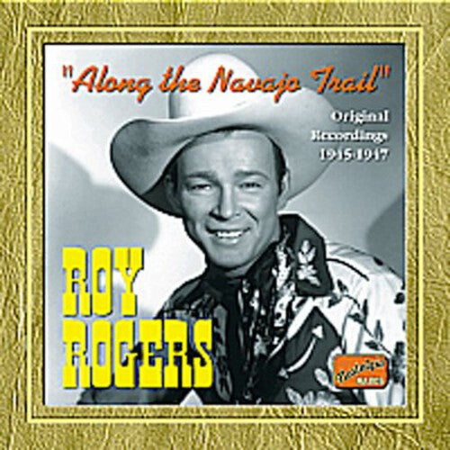 

CD диск Rogers, Roy: 1945-47-Along the Navajo Trail
