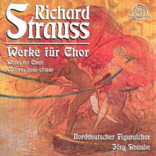 

CD диск Strauss, R. / North German Figuralchor / Straube: Works for Chorus: Der Abend / Hymne / Motette