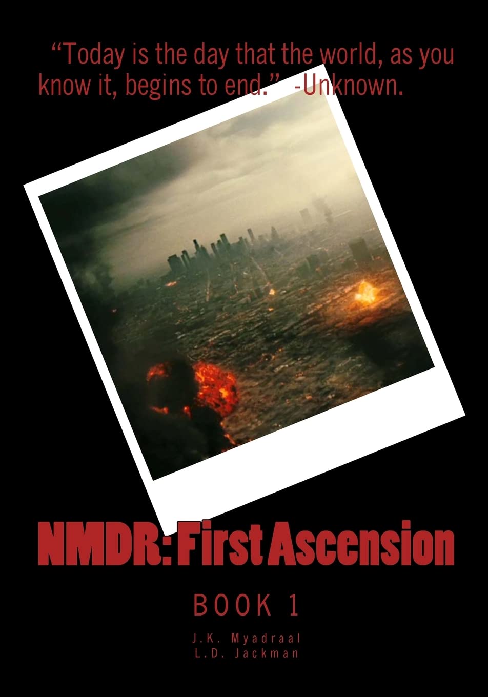 

NMDR- First Ascension: First Ascension (NMDR- N'Phara Military Defense Resistance) (CreateSpace Independent Publishing Platform)
