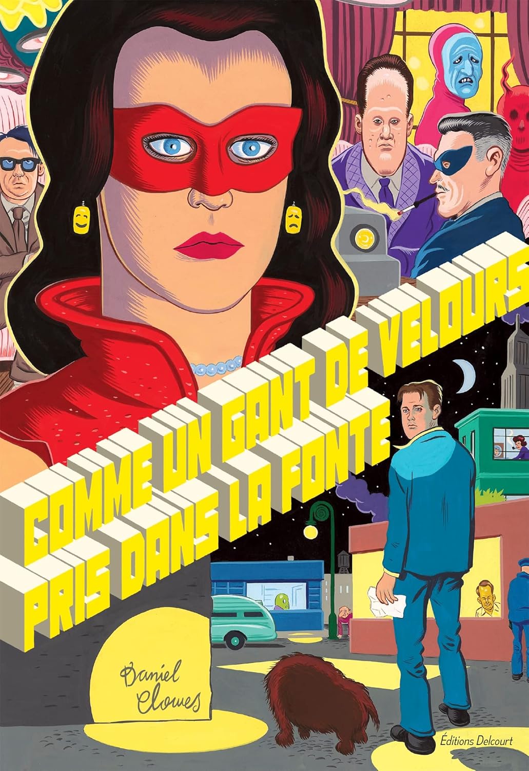 

La Bibliothèque de Daniel Clowes - Comme un gant de velours pris dans la fonte
