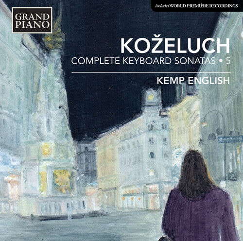 

CD диск Kozeluch / Kemp English: Complete Keyboard Sonatas 5