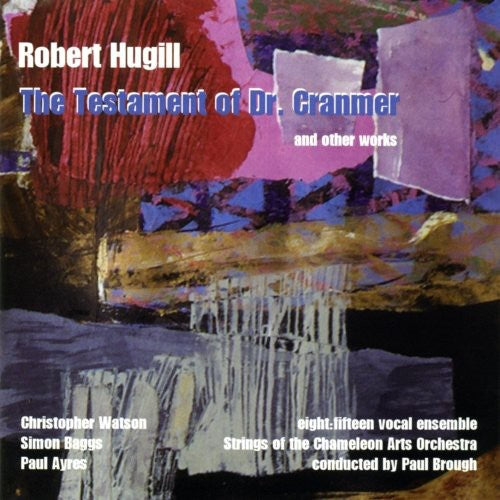 

CD диск Hugill / Strings of Chameleon Arts Orch / Brough: Testament of Dr Cranmer