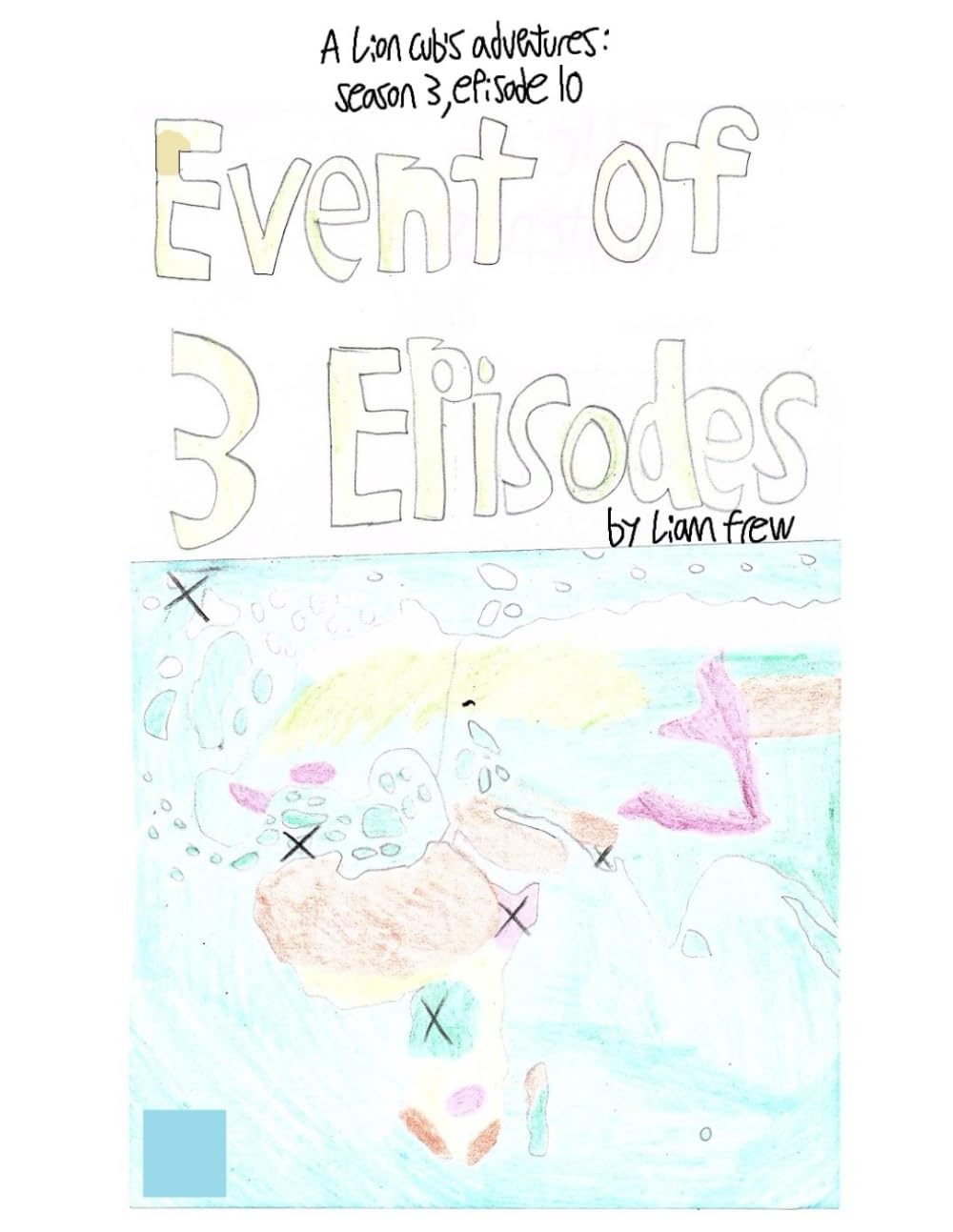 

Event of 3 episodes: A lion cub's adventures: season 3, episode 10