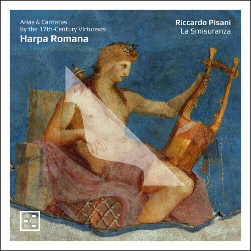 

CD диск Pisana / La Smisuranza: Harpa Romana - Arias & Cantatas by the 17th-Century Virtuosos