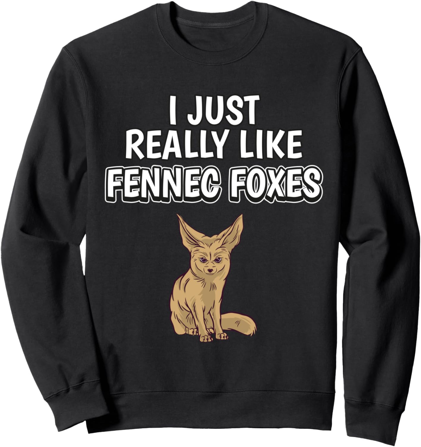 

Толстовка с надписью Мне просто очень нравятся фенеки, черная Funny Fennec Fox Clothing Women Men Kids