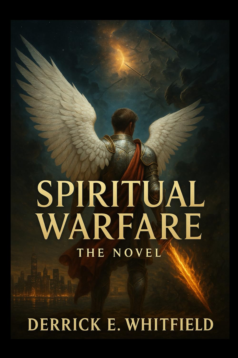

SPIRITUAL WARFARE: THE NOVEL (Independently published)