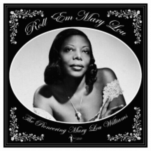 

Виниловая пластинка Williams, Mary Lou - Roll 'Em Mary Lou: The Pioneering Mary Lou