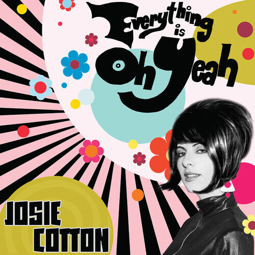 

CD диск Cotton, Josie: Everything Is Oh Yeah