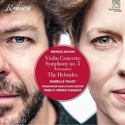 

CD диск Mendelssohn / Faust, Isabelle / Heras-Casado, Pablo: Mendelssohn: Violin Concerto, Symphony No.5, Hebrides Overture