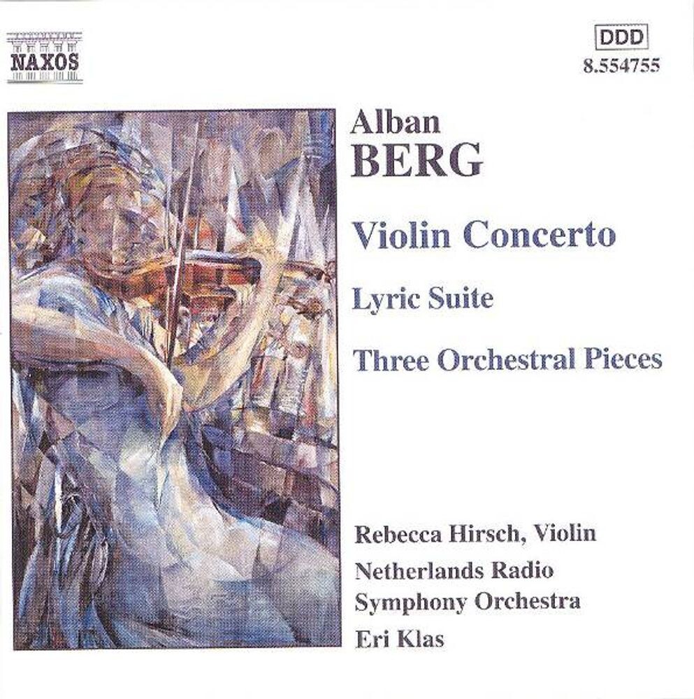 

Диск CD Berg: Violin Concerto / Lyric Suite / Three Orchestral Pieces [Import] - Alban Berg, Eri Klas, Rebecca Hirsch, Netherlands Radio Symphony Orchestra