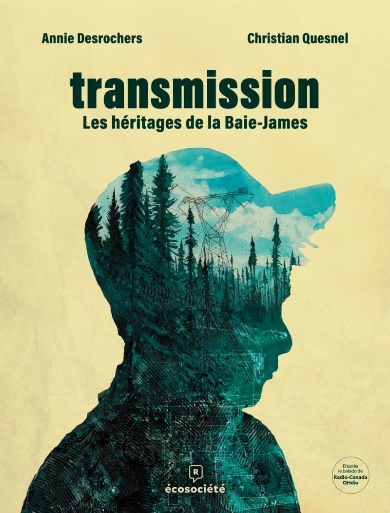 

Transmission - Les héritages de la Baie James (ECOSOCIETE)