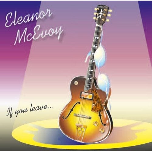 

CD диск McEvoy, Eleanor: If You Leave...