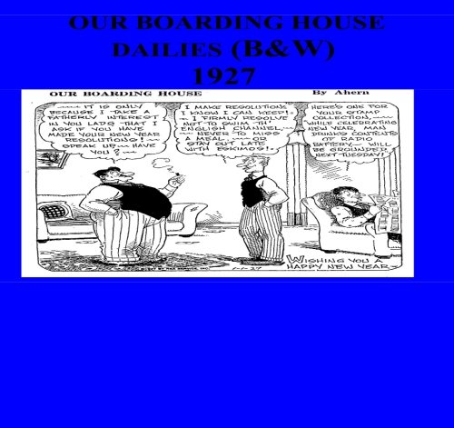 

Our Boarding House Dailies (B&W) 1927: Newspaper comic strips from 1927