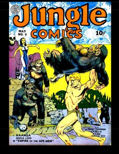 

Jungle Comics #5: Golden Age Jungle Comic 1940 (CreateSpace Independent Publishing Platform)