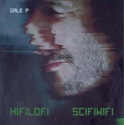 

CD диск Gale P: Hifilofi Scifiwifi