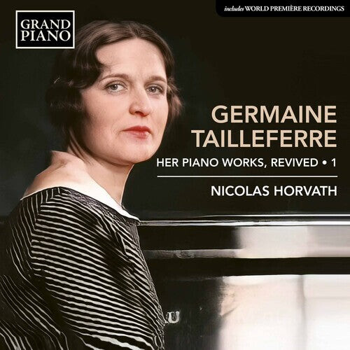 

CD диск Tailleferre / Horvath: Complete Piano Works 1