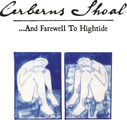 

Виниловая пластинка Cerberus Shoal: ...and Farewell To Hightide - Blue Sky